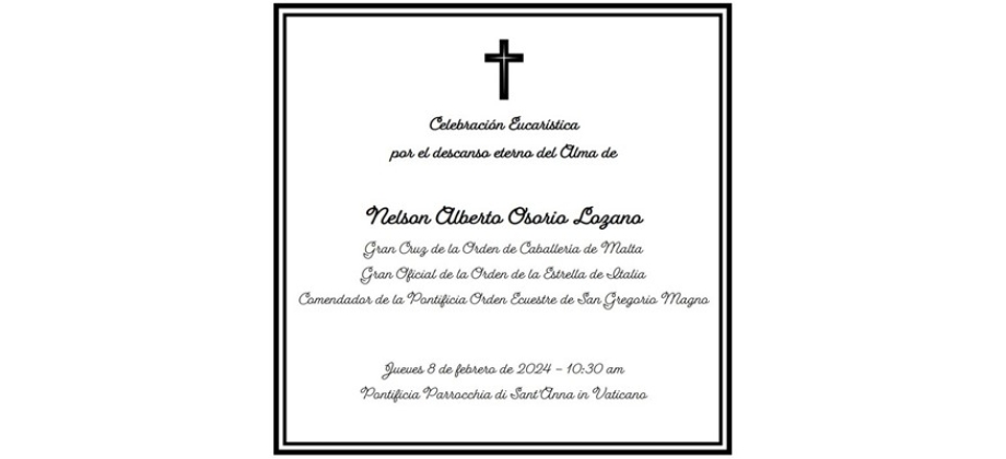Embajada de Colombia invita a la Eucaristía por el descanso eterno de Nelson Alberto Osorio Lozano este 8 de febrero
